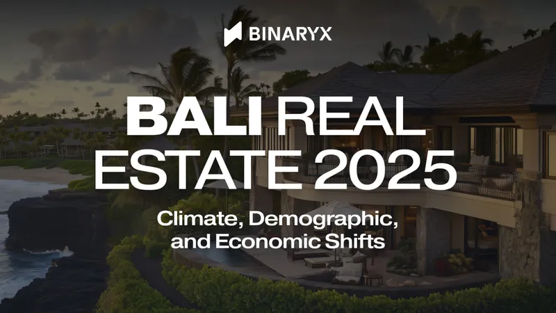 Bali Real Estate 2025: Climate, Demographic, and Economic Shifts