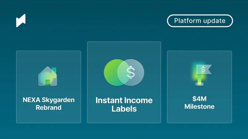 Binaryx Platform Update: April 2025 — Instant Income Labels, NEXA Skygarden Rebrand & $4M Milestone