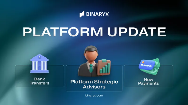 Оновлення платформи Binaryx: березень 2025 – нові можливості, банківські перекази та більше прозорості! 🚀