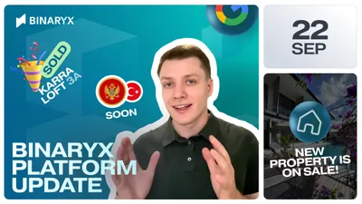 Оновлення платформи Binaryx — 22 вересня: Karra Loft 3A продано, нова країна незабаром, новий об'єкт у продажу!