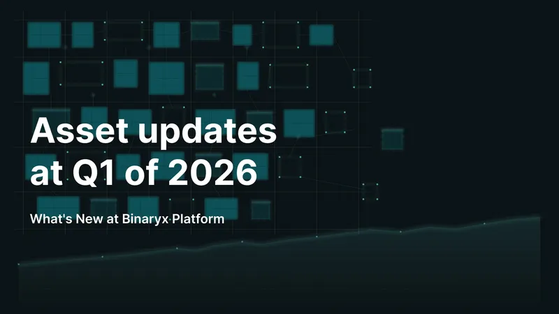 Binaryx Q1 2026 Operations Update: New Features, Expansion Plans & Construction Progress