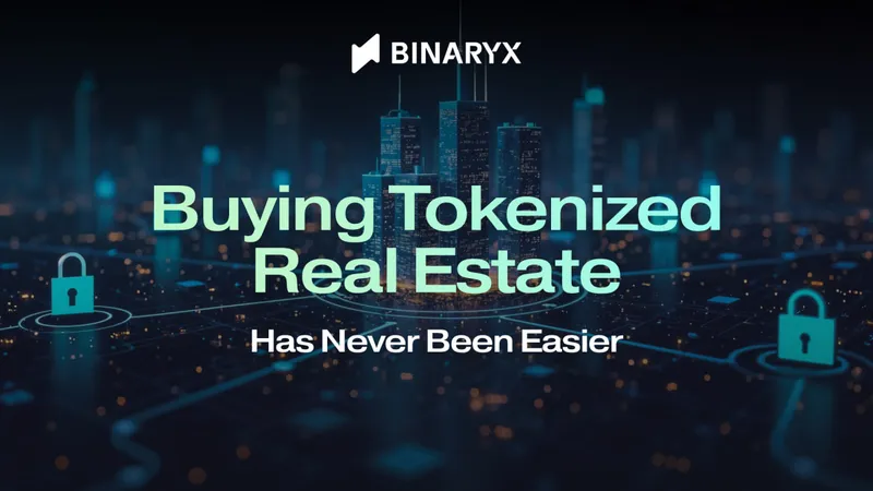 Buying Tokenized Real Estate Has Never Been Easier