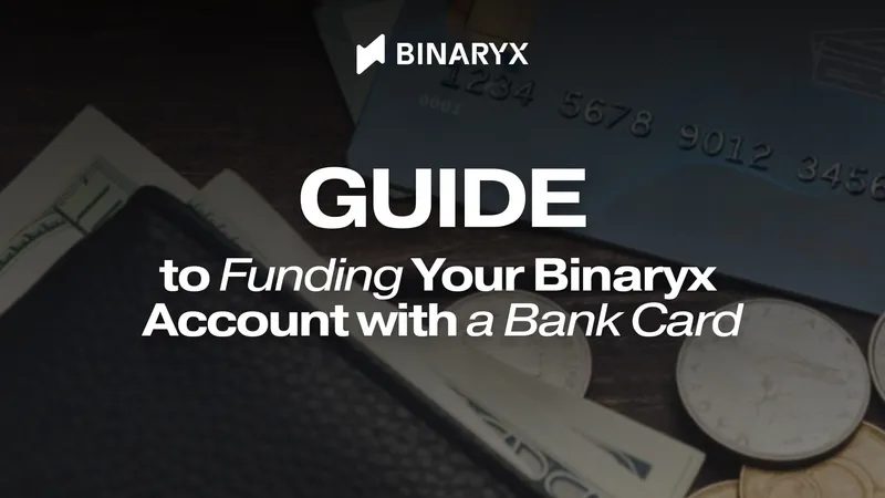 Guide pour alimenter votre compte Binaryx avec une carte bancaire