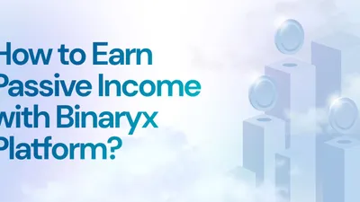 Как получать пассивный доход с Binaryx Platform?