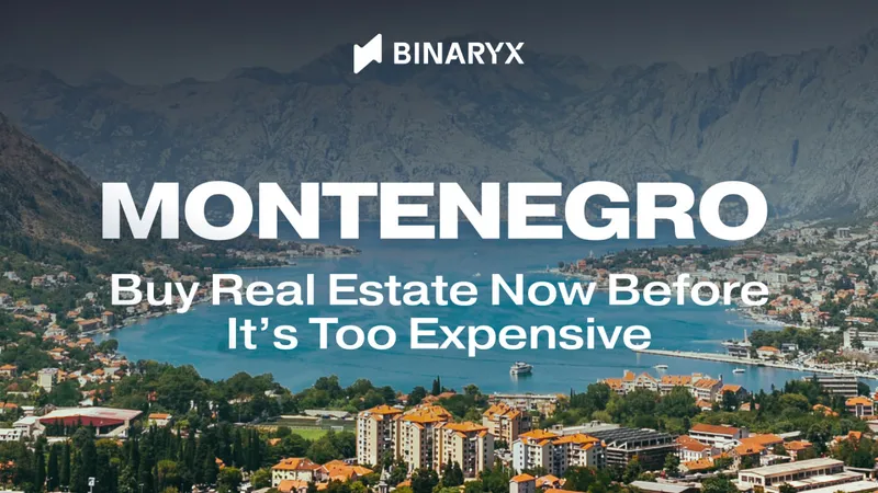 Montenegro : achetez de l'immobilier maintenant avant que ce soit trop cher