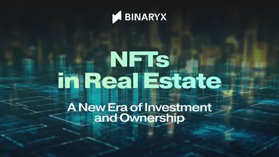 Les NFT dans l'immobilier : une nouvelle ere d'investissement et de propriete