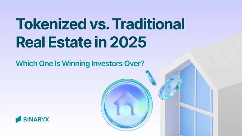 Tokenized vs Traditional Real Estate in 2025: Which One Is Winning Investors Over?